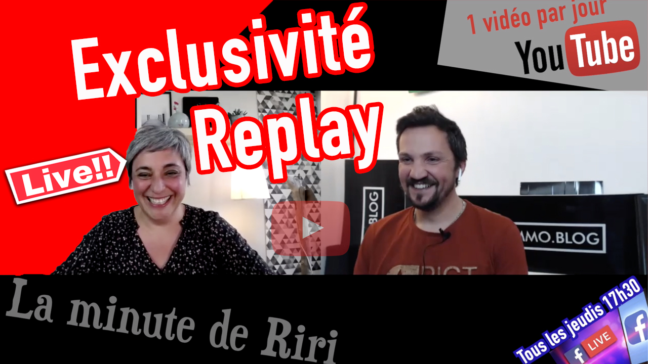 Replay « La minute de Riri » Live Exclusivité