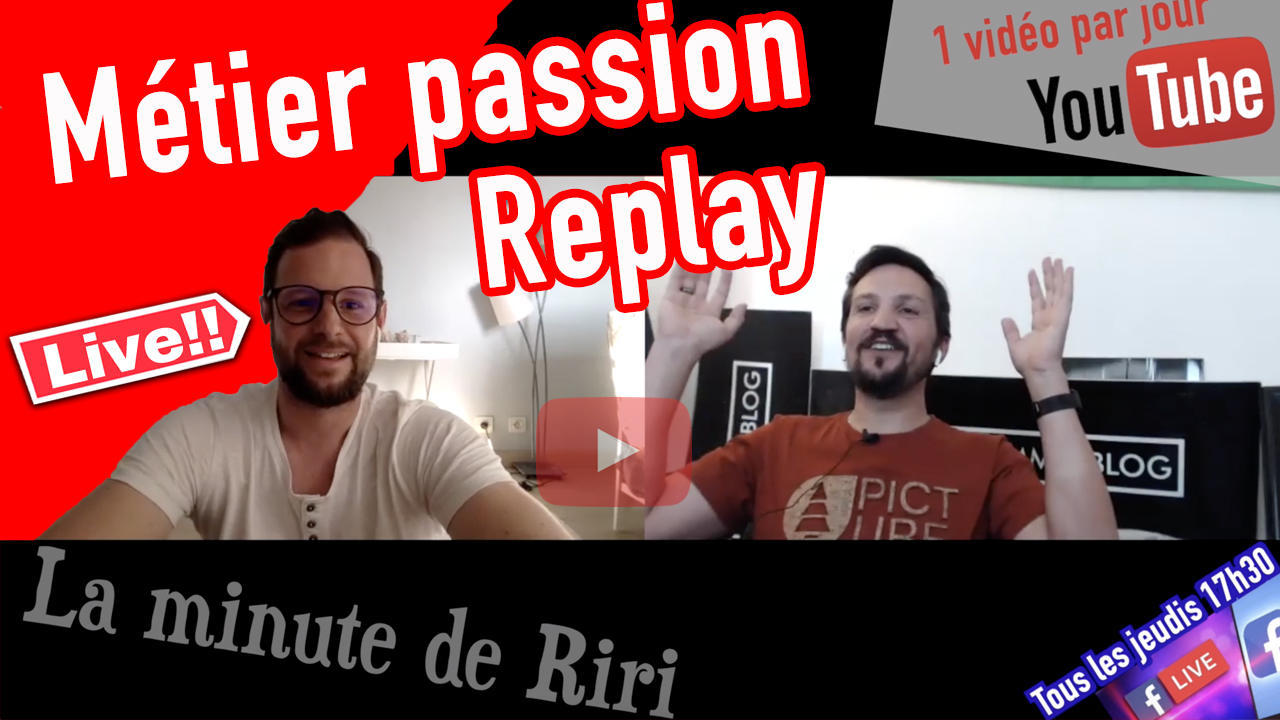 Replay « La minute de Riri » Le métier passion